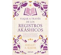 Viajar a Traves de Los Registros Akashicos