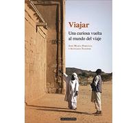 Viajar: Una curiosa vuelta al mundo del viaje: 733