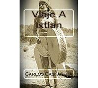Carlos Castaneda Viaje A Ixtlan (Tascabile)