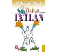 Viaje a Ixtlán: Las lecciones de don Juan