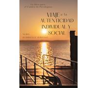 Viaje a la Autenticidad Individual y Social