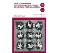 Viaje a la oscuridad. Encuentro con las Soledades de Gongora y con sus lectores