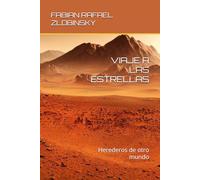VIAJE A LAS ESTRELLAS: Herederos de otro mundo