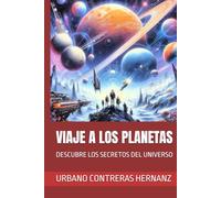 VIAJE A LOS PLANETAS: DESCUBRE LOS SECRETOS DEL UNIVERSO