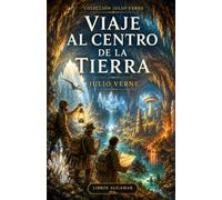 Viaje al centro de la Tierra: Colección Julio Verne