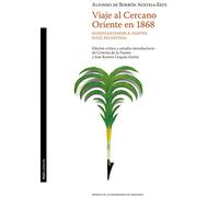 Viaje al Cercano Oriente en 1868: Constantinopla, Egipto, Suez, Palestina: 17