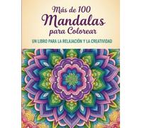 Viaje al Color: Más de 100 Mandalas para Adultos y Jóvenes| Arte y Serenidad| Hermosas Ilustraciones| Papel Premiun| Tamaño carta