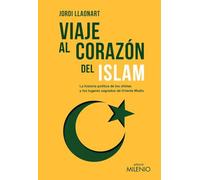 Viaje al corazón del islam: La historia política de los chiitas y los lugares sagrados de Oriente Medio: 127