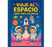 Viaje al espacio: Libro para colorear