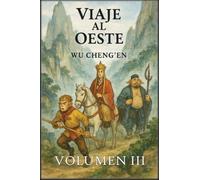 Viaje al Oeste: Volumen 3: Encuentros con demonios