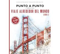 Viaje Alrededor del Mundo: Punto a Punto - Puzzles Estimulantes y relajantes para adultos (Libro 2): 40 puzzles difíciles punto a punto para adultos ... con monumentos y paisajes del mundo