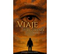 Viaje de Regreso: Un recorrido hacia el ser