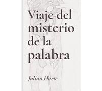 Viaje del misterio de la palabra