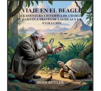 Viaje En El Beagle: La Aventura Científica De Charles Darwin A Través De Las Islas Y La Evolución: 12