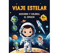 Viaje Estelar. Descubre y Colorea el Espacio: Libro Educativo de Colorear para Niños y Niñas.