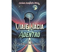Viaje Hacia Adentro: La Riqueza Interior