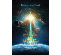 Viaje más allá del Nadir: Experiencia cercana a la "otra" vida