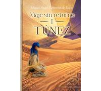 Viaje sin retorno I: Túnez