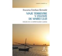 Libri Bernabe Esteban Encarna - Viaje Terrestre Y Celeste De Mario Luzi. Analisi