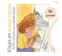 Viajes en blanco y negro: Postales ilustradas para colorear y enviar.