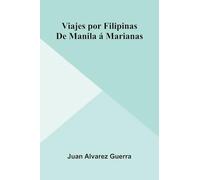 Viajes Por Filipinas: De Manila Marianas