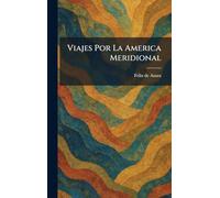 Viajes Por La America Meridional