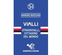 Vialli. Stradivialli, cittadino del mondo