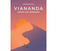 Viananda. Uomini che verranno