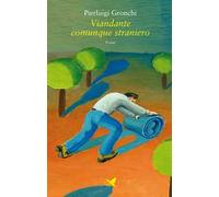 Viandante comunque straniero