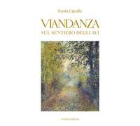 Viandanza. Sul sentiero degli avi