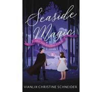 Vianlix-Christine Schneider Seaside Magic and The Binding Curse (Tascabile)