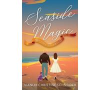 Vianlix-Christine Schneider Seaside Magic and The Lost Amulet (Tascabile)