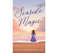 Vianlix-Christine Schneider Seaside Magic (Tascabile)