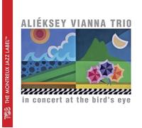 Vianna Aliã©ksey Trio - In Concert At Bird's Eye - Cd