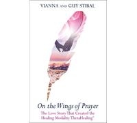 Vianna Stibal Guy Stibal On the Wings of Prayer (Tascabile)