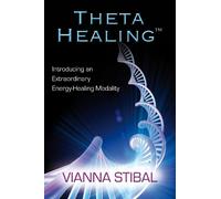 Vianna Stibal ThetaHealing (Tascabile)