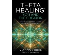 Vianna Stibal ThetaHealing®: You and the Creator (Tascabile)