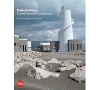 viapiranesi Patrizia Pozzi: Contemporary Landscape (Tascabile)