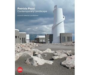 viapiranesi Patrizia Pozzi: Contemporary Landscape (Tascabile)