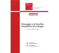 Viareggio e la Versilia: Prospettive di Sviluppo