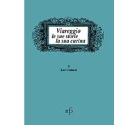 Viareggio, le sue storie, la sua cucina