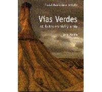 Vias verdes - 40 rutas a pie y en bici