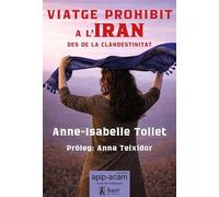 Viatge prohibit a l'Iran: Des de la clandestinitat