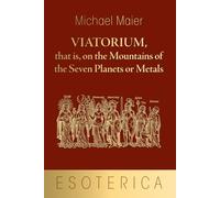 Viatorium, that is, on the Mountains of the Seven Planets or Metals
