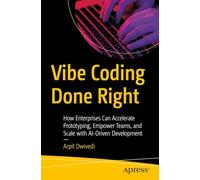 Vibe Coding Done Right: How Enterprises Can Accelerate Prototyping, Empower Teams, and Scale with AI-Driven Development
