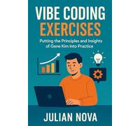 Vibe Coding Exercises: Putting the Principles and Insights of Gene Kim Into Practice