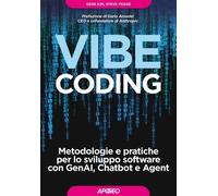 Vibe Coding. Metodologie e pratiche per lo sviluppo software con
