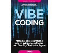 Vibe Coding. Metodologie e pratiche per lo sviluppo software con GenAI, Ch...