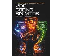 Vibe Coding sin mitos: De idea a producto real en tiempo record