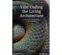 Vibe Coding the Living Architecture: A Field Guide to Human Biology as a Resonant System